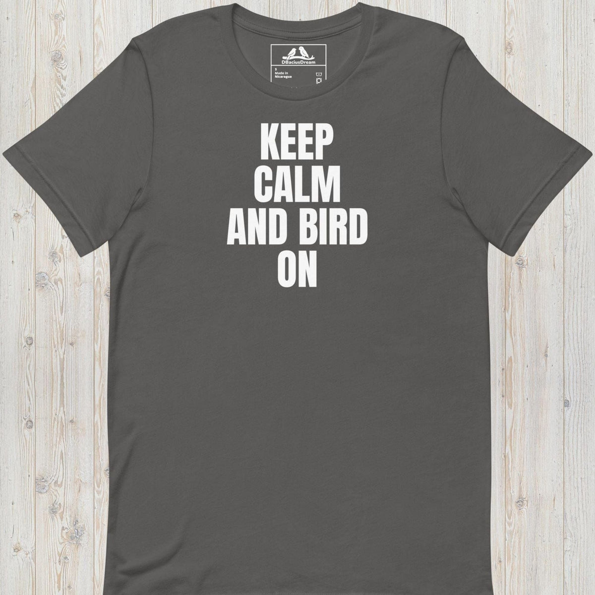 Keep Calm And Bird On Unisex t-shirt