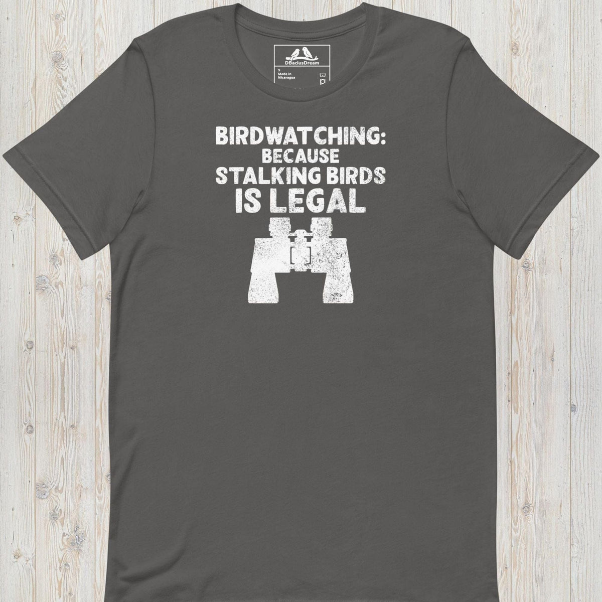 Birdwatching: Because Stalking Birds Is Legal Unisex t-shirt