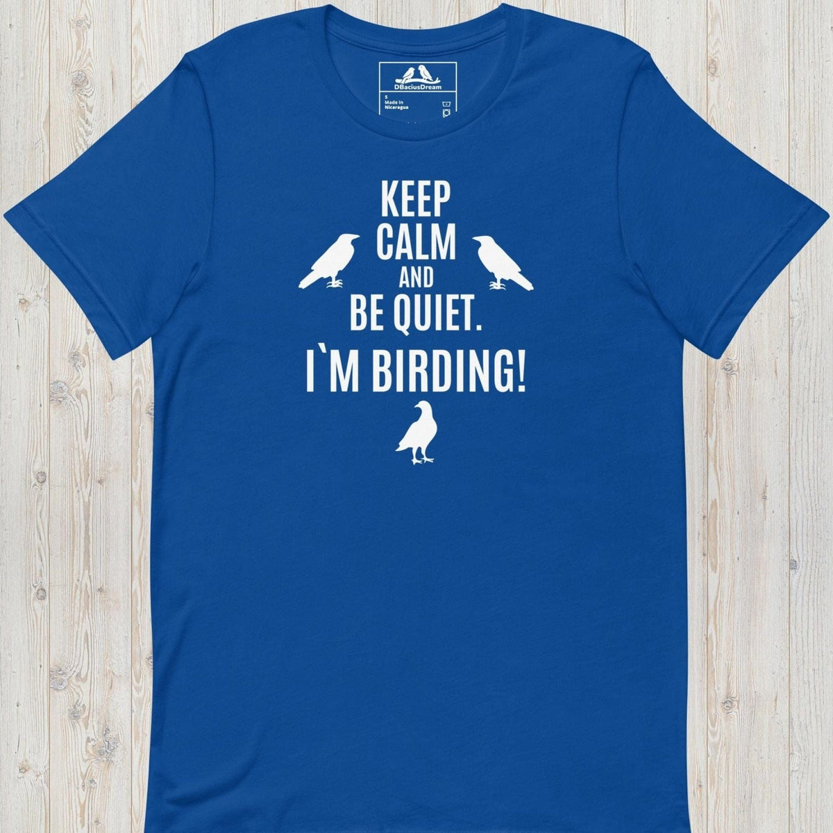 Keep Calm And Be Quiet. Im Birding! Unisex t-shirt