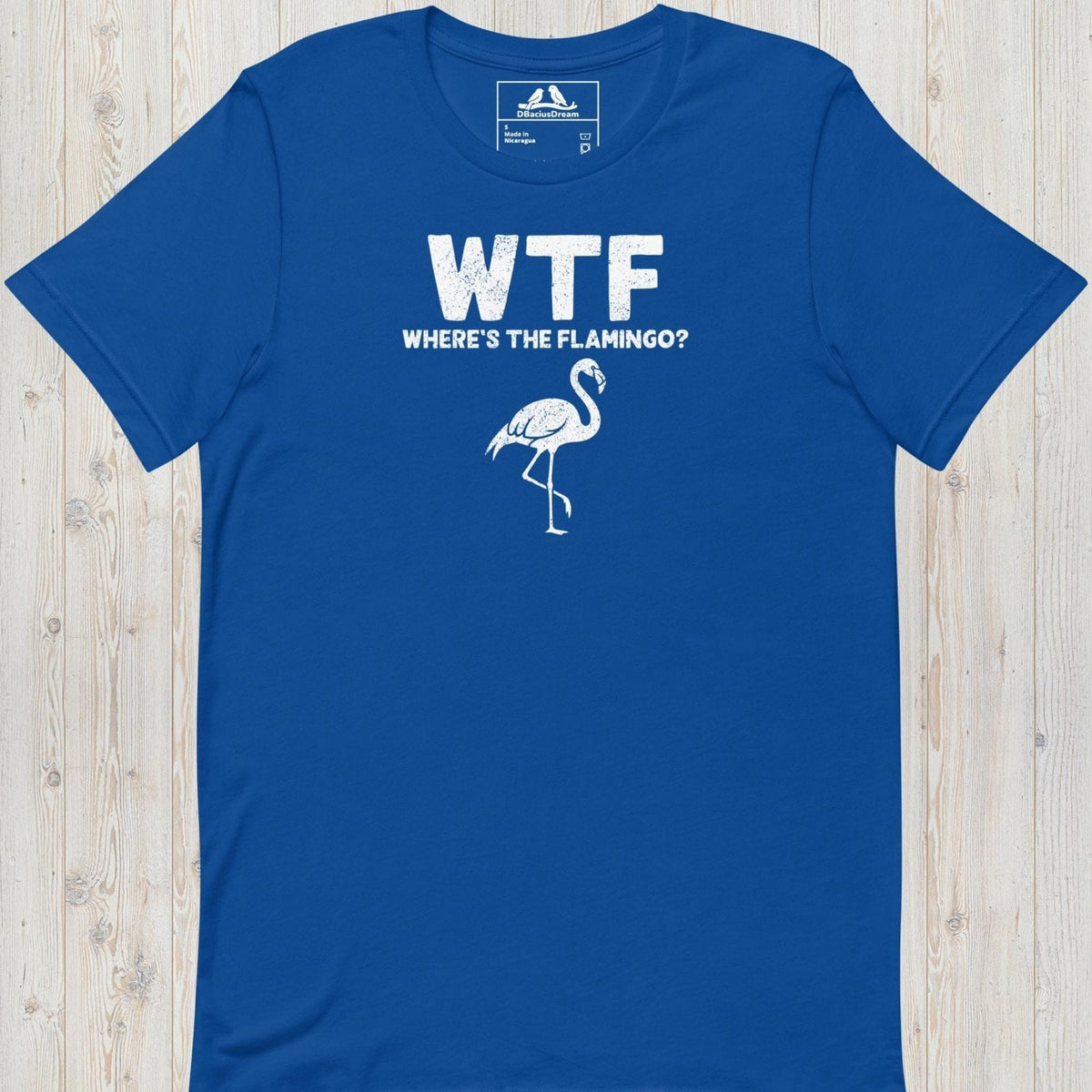 Blue funny flamingo t-shirt with a white flamingo graphic and the quote "WTF Where's The Flamingo"