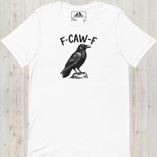 White funny crow t-shirt with a crow graphic and the humorous quote "F-Caw-F"