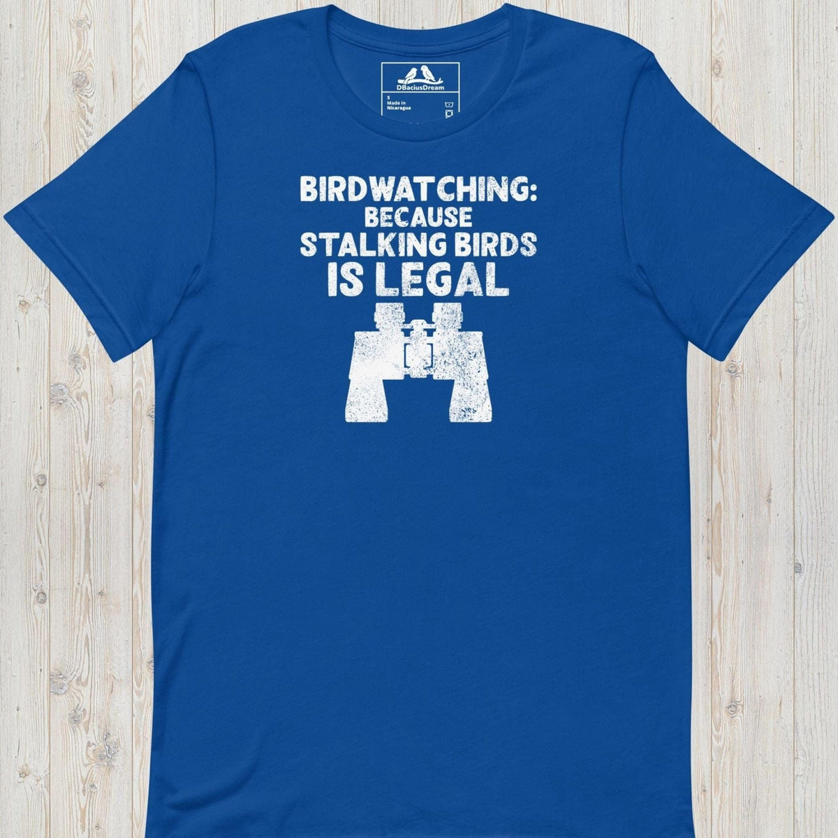 Birdwatching: Because Stalking Birds Is Legal Unisex t-shirt