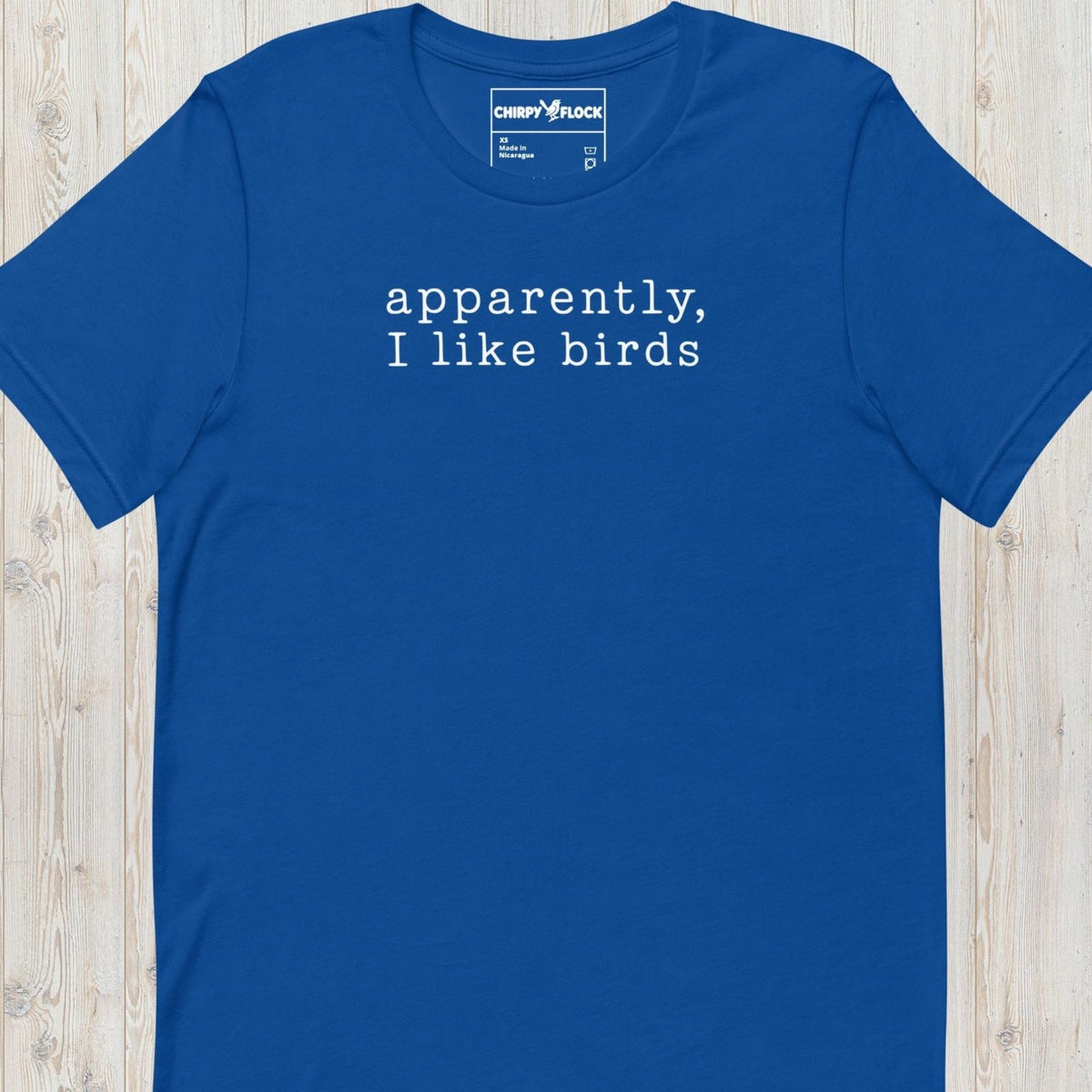Apparently I like Birds t-shirt