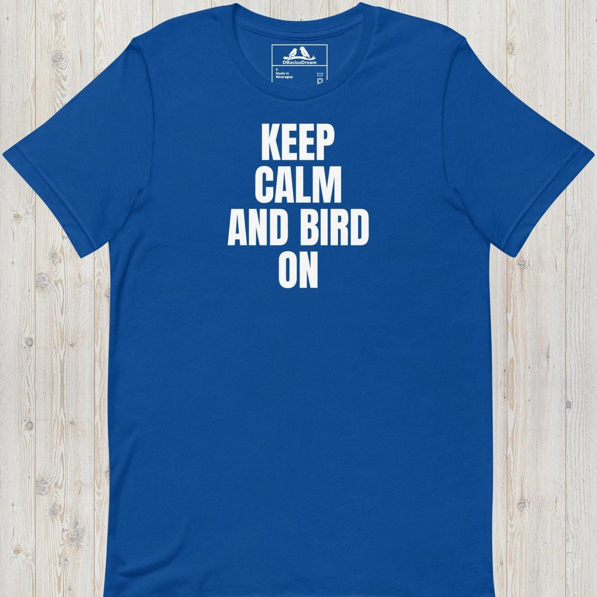 Keep Calm And Bird On Unisex t-shirt