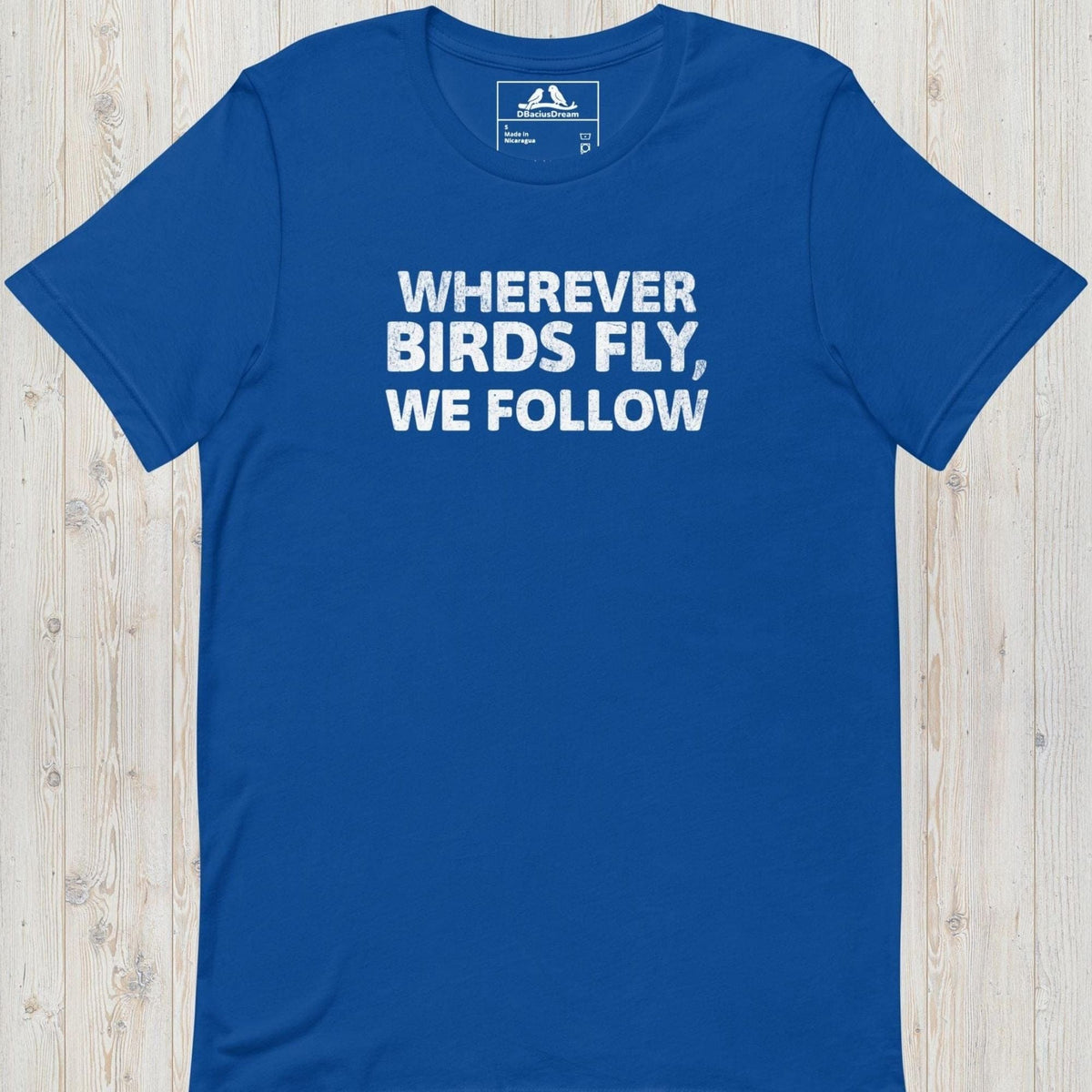 Wherever Birds Fly, We Follow Unisex t-shirt