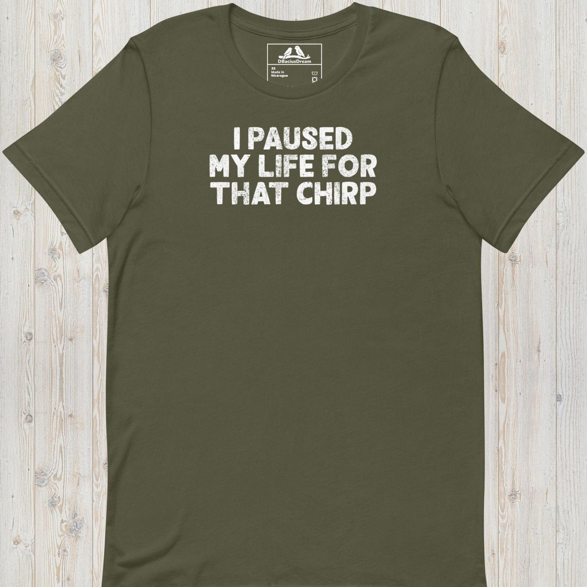 I Paused My Life For That Chirp Unisex t-shirt