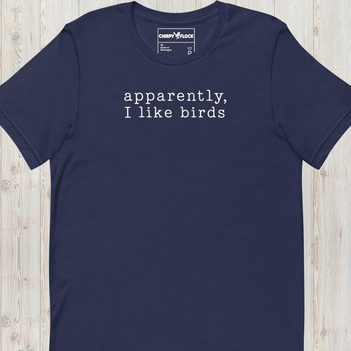 Apparently I like Birds t-shirt
