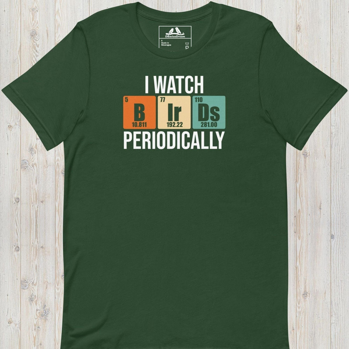 Green I Watch Birds Periodically T-Shirt with periodic table birdwatching graphic