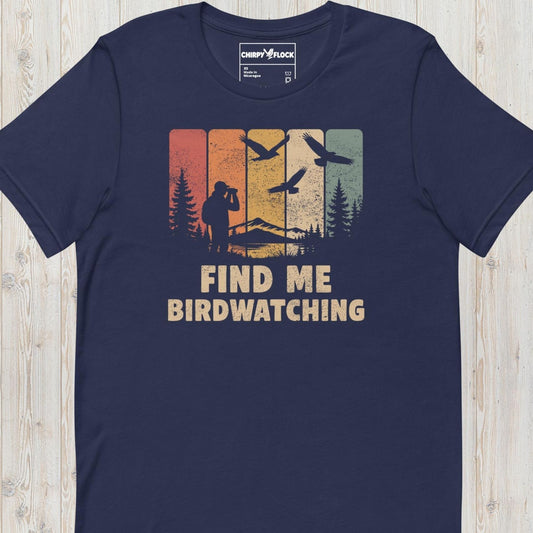 Find Me Birdwatching t-shirt