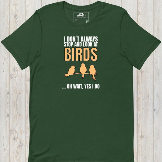 Stop and Look At Birds Unisex t-shirt
