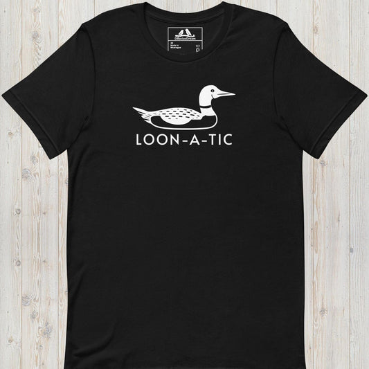 Loon-a-tic Unisex t-shirt