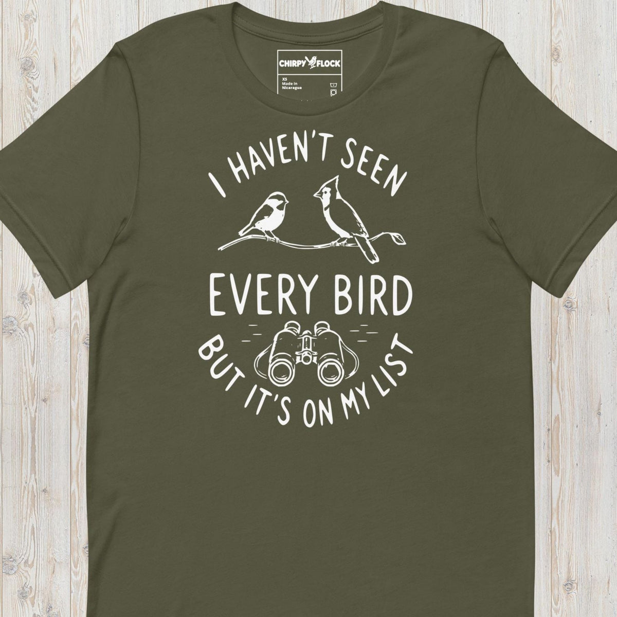 I Haven't Seen Every Bird t-shirt