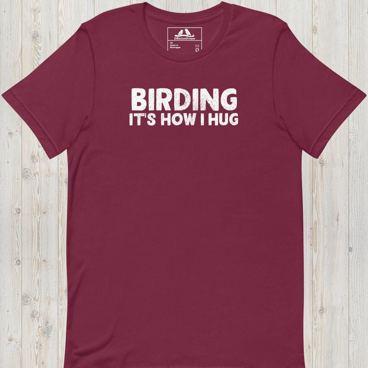 Maroon birding it's how I hug t-shirt with funny birdwatching quote design