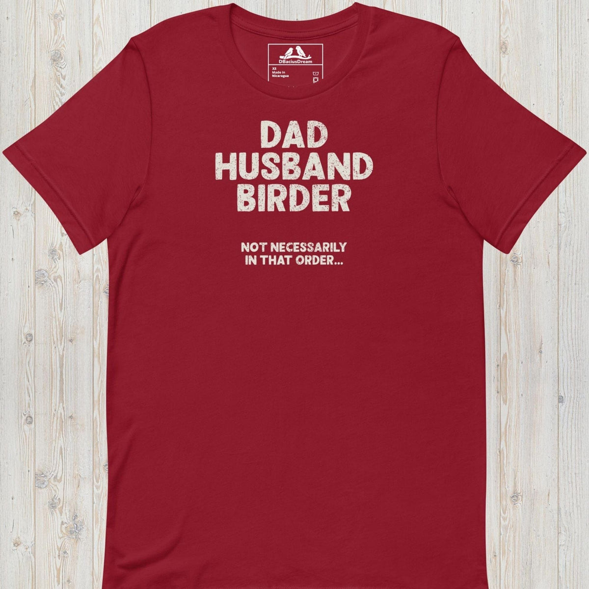 Red birder dad t-shirt with the quote "Dad Husband Birder Not Necessarily In That Order"