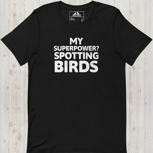 My Superpower? Spotting Birds Unisex t-shirt