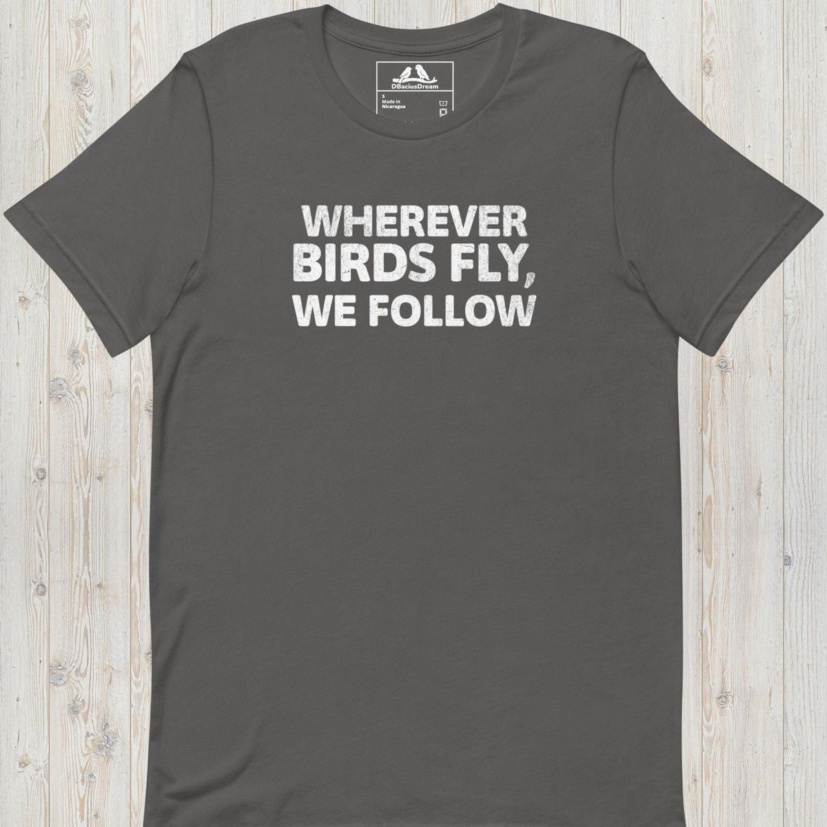 Wherever Birds Fly, We Follow Unisex t-shirt