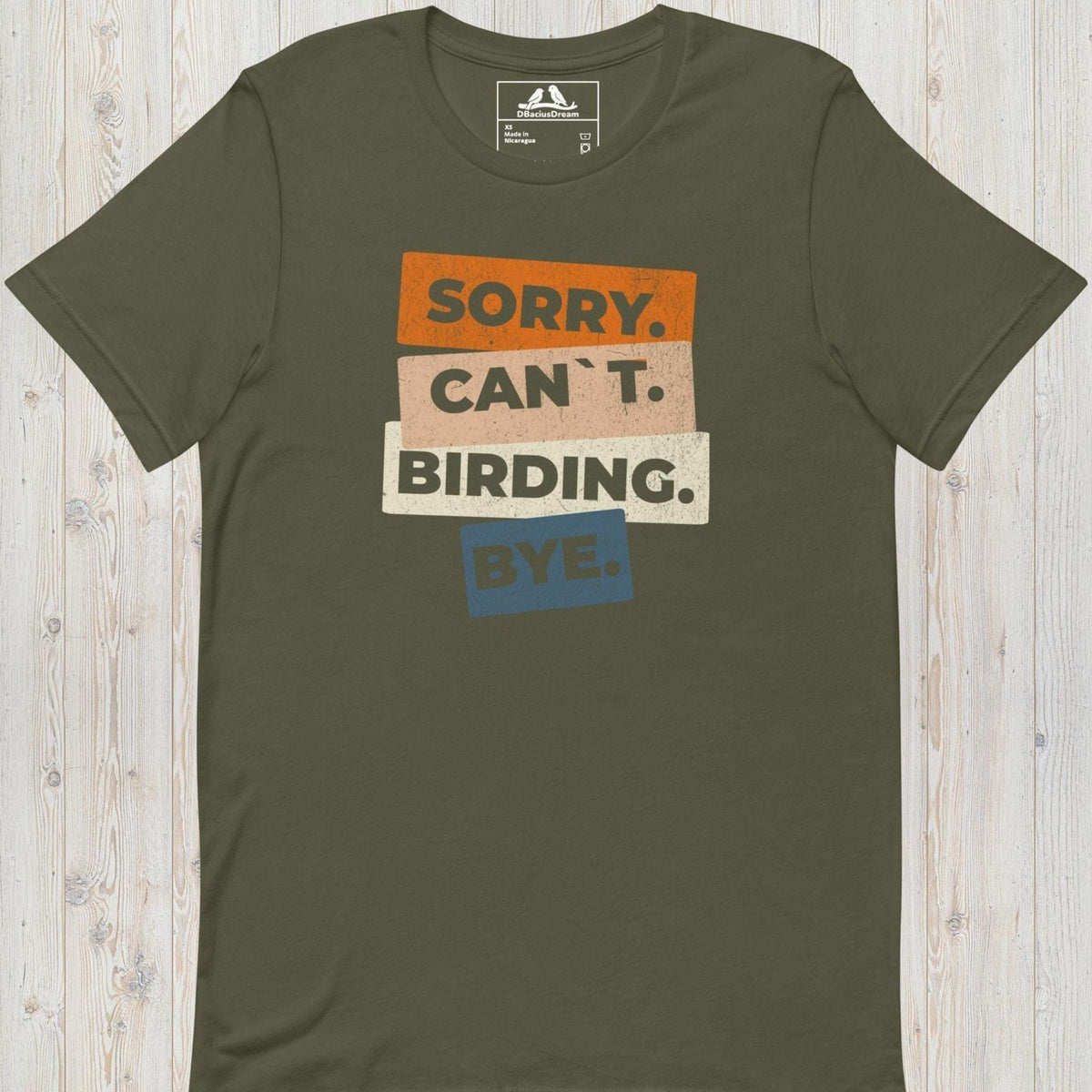 Sorry. Can`t. Birding. Bye Unisex t-shirt