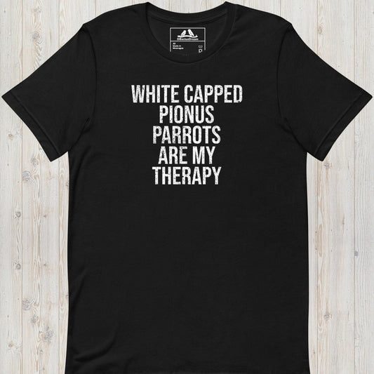 White Capped Pionus Parrots Are My Therapy Unisex t-shirt