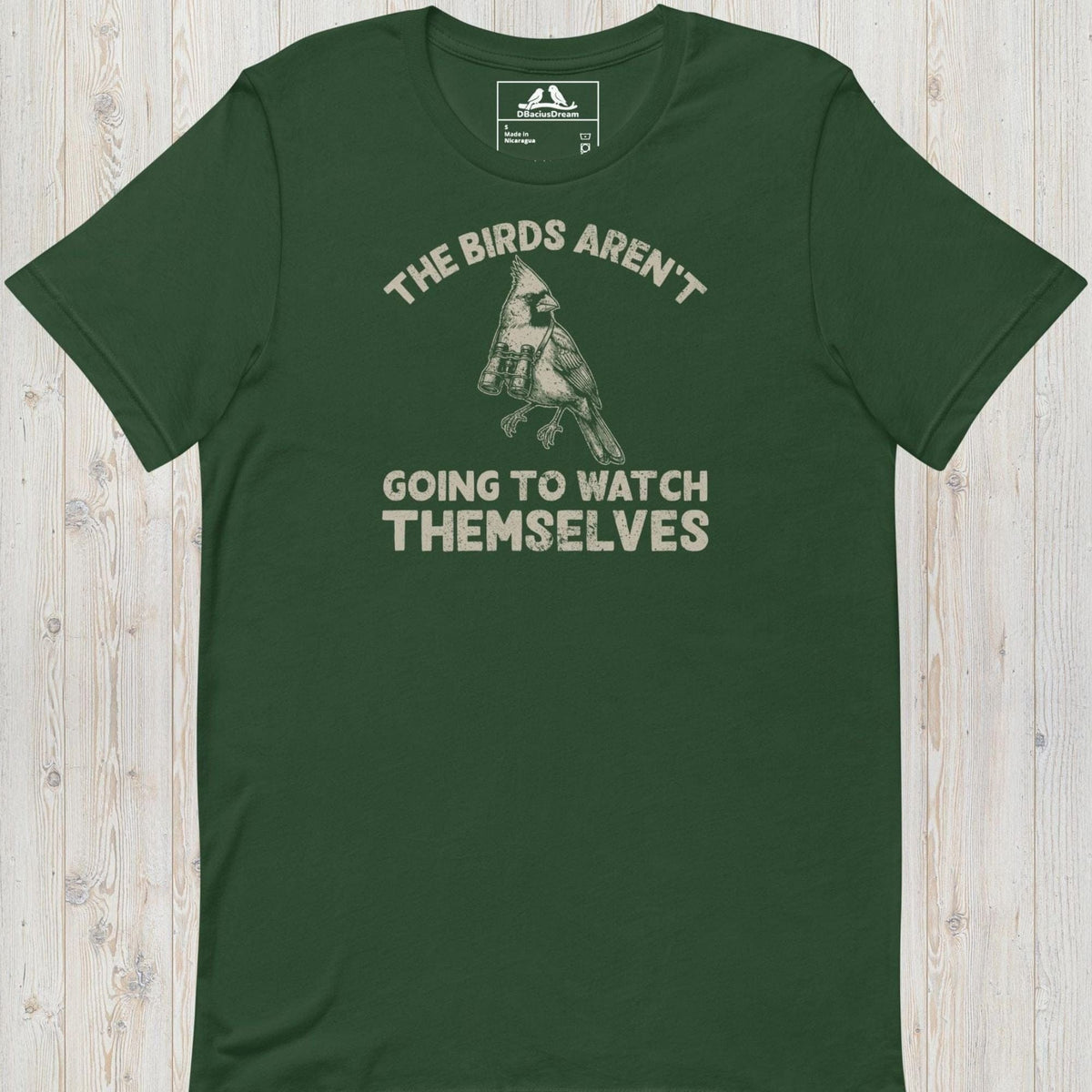 The Birds Arent Going To Watch Themselves Unisex t-shirt