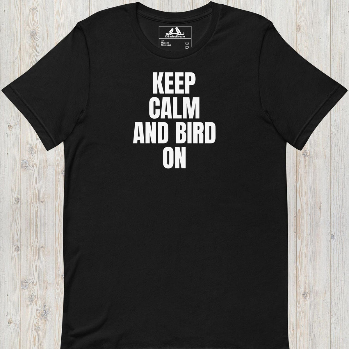 Keep Calm And Bird On Unisex t-shirt