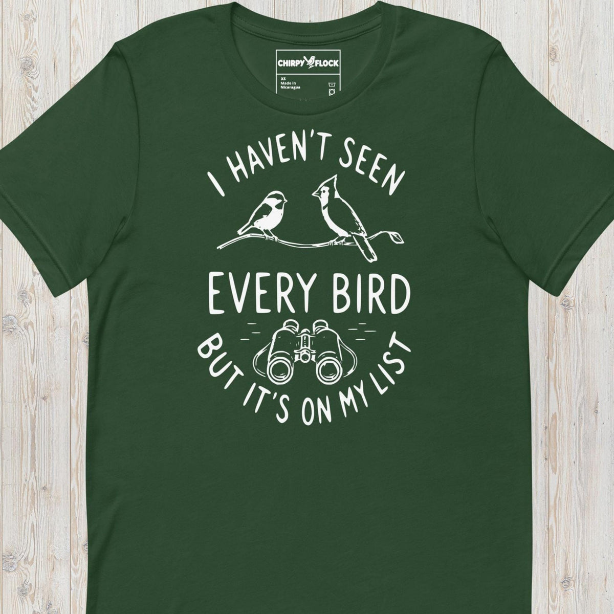 I Haven't Seen Every Bird t-shirt