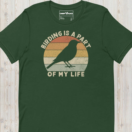 Bird Lover T-shirt - Birding Is A Part Of My Life