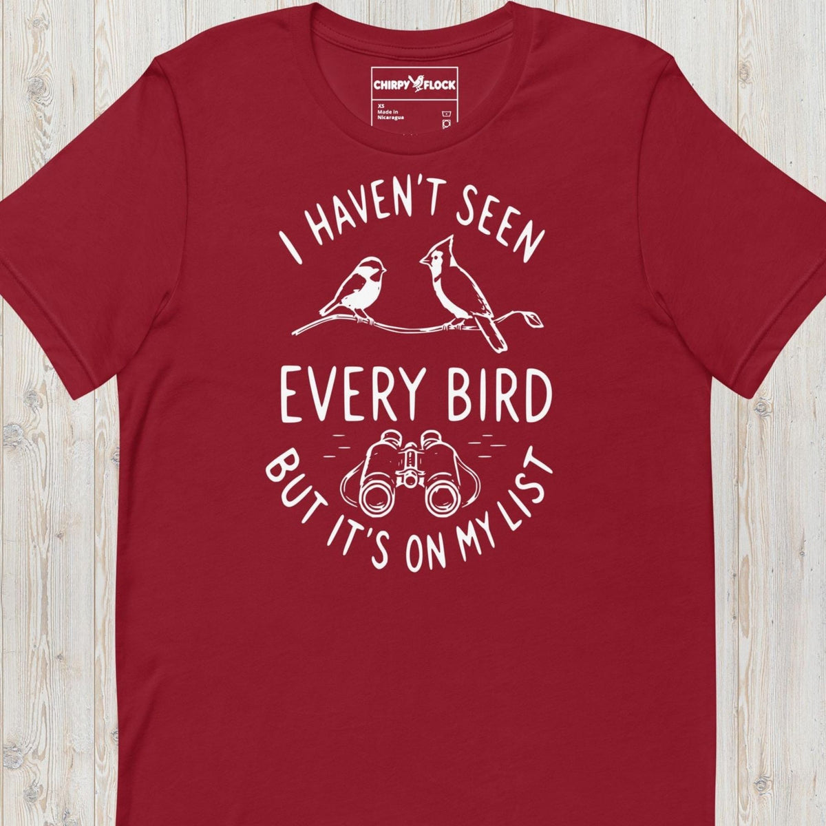 I Haven't Seen Every Bird t-shirt