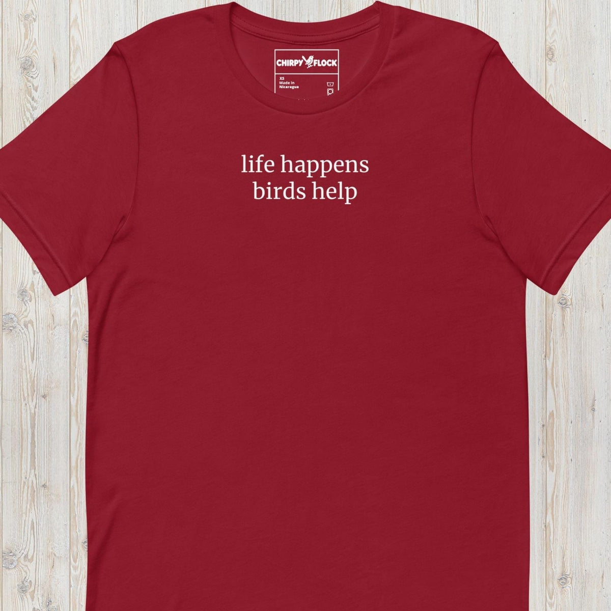 Life Happens, Birds Help t-shirt