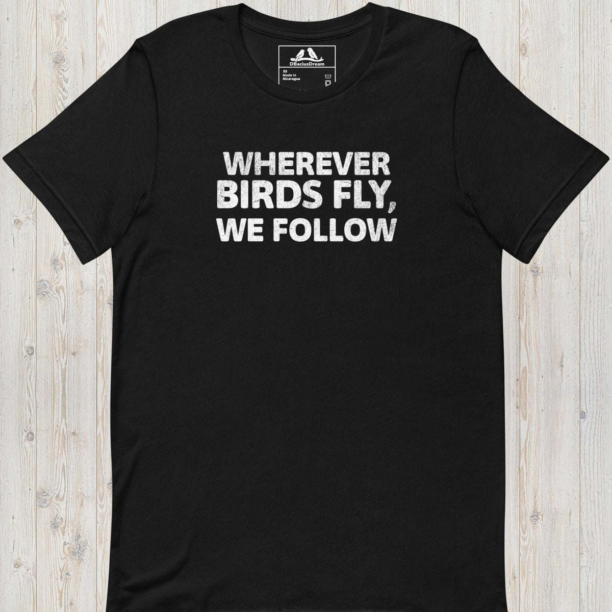 Wherever Birds Fly, We Follow Unisex t-shirt