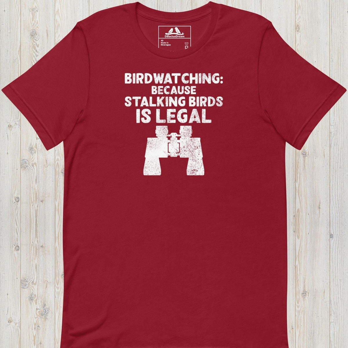 Birdwatching: Because Stalking Birds Is Legal Unisex t-shirt
