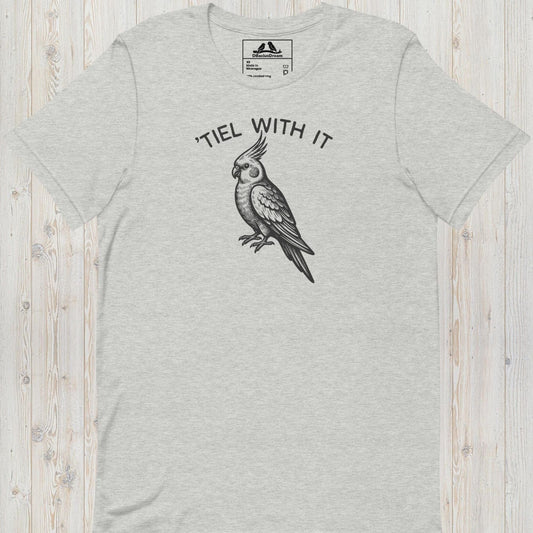 Tiel With It Unisex t-shirt