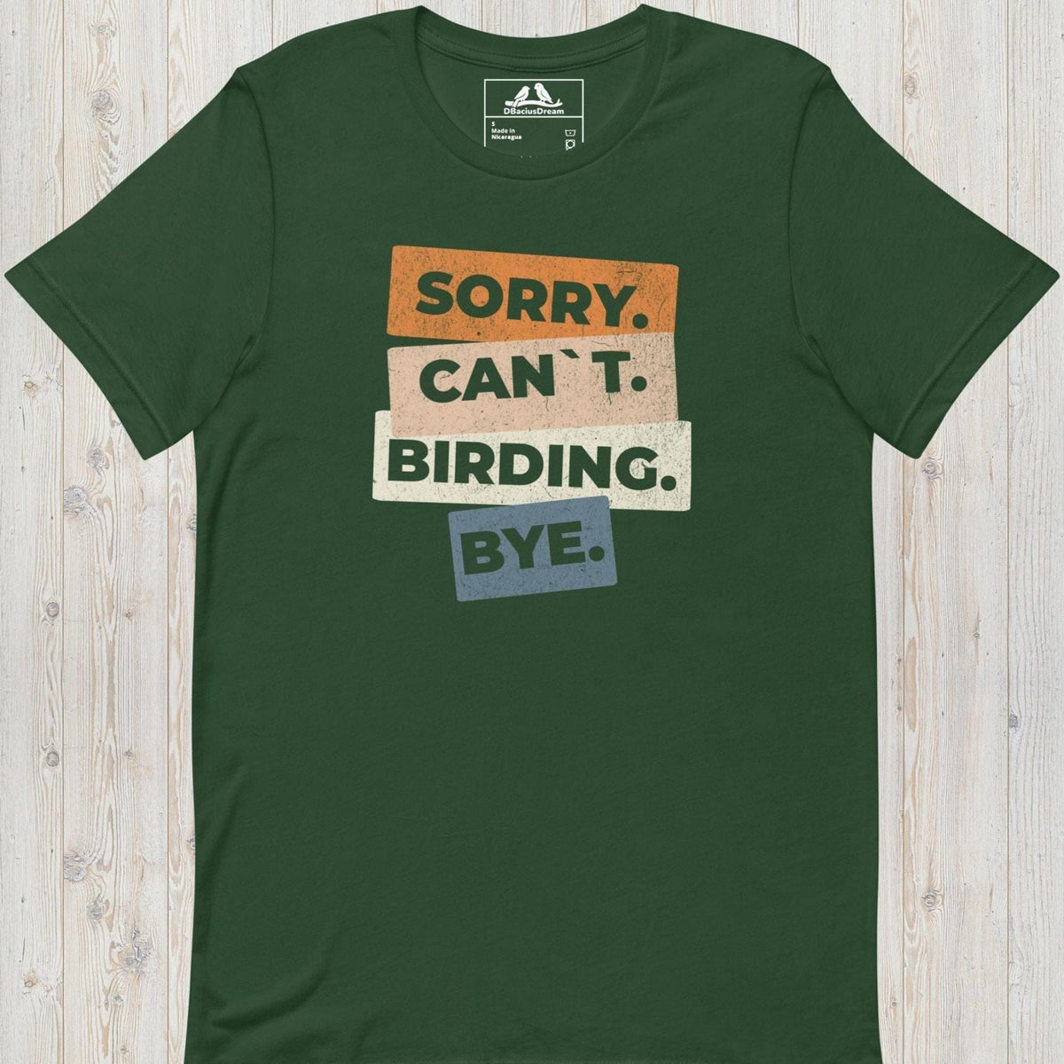 Sorry. Can`t. Birding. Bye Unisex t-shirt
