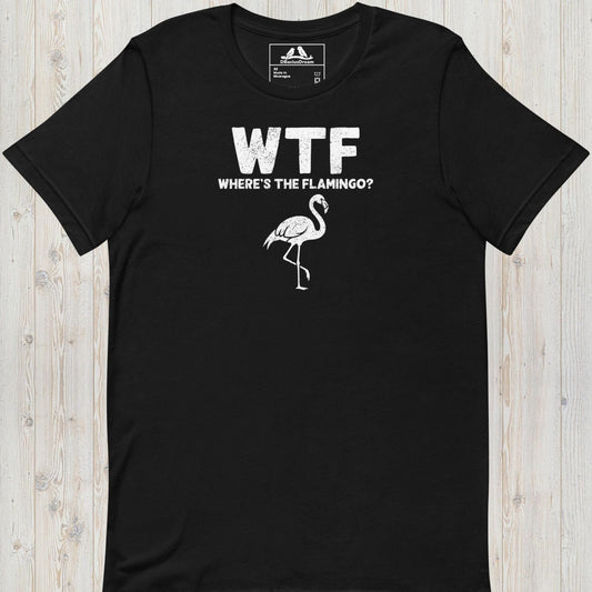 Black funny flamingo t-shirt with a white flamingo graphic and the quote "WTF Where's The Flamingo"