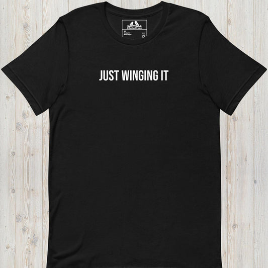 Just Winging It Unisex t-shirt