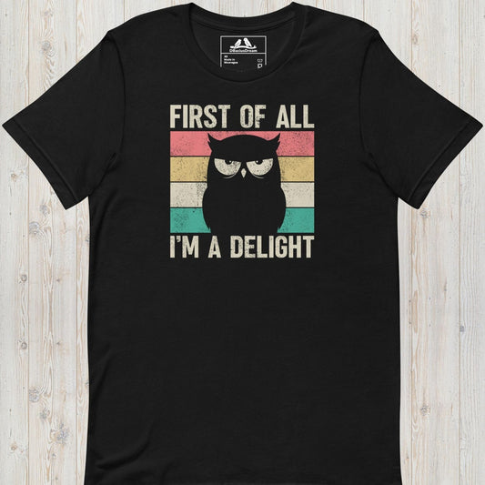 Black funny owl t-shirt with vintage grumpy owl graphic and text "First Of All, I'm A Delight"